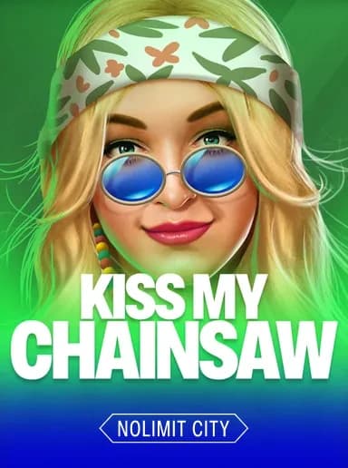 Kiss My Chainsaw